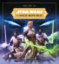 Book Cover for The Art of Star Wars by Kristin Baver