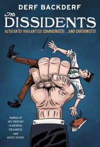 Book Cover for The Dissidents by Derf Backderf