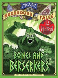 Book Cover for Bones and Berserkers (Nathan Hale's Hazardous Tales #13) by Nathan Hale
