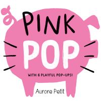 Book Cover for Pink Pop (With 6 Playful Pop-Ups!) by Aurore Petit