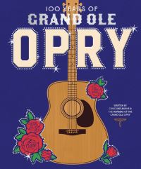 Book Cover for 100 Years of Grand Ole Opry by 