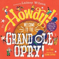Book Cover for Howdy! Welcome to the Grand Ole Opry! by Emily Frans