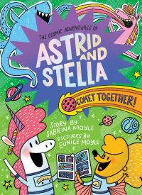 Book Cover for Comet Together! (The Cosmic Adventures of Astrid and Stella Book #4 (A Hello!Lucky Book)) by Sabrina Moyle, HelloLucky