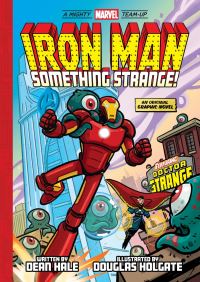Book Cover for Iron Man: Something Strange! (A Mighty Marvel Team-Up) by Dean Hale