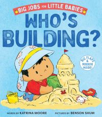 Book Cover for Who's Building? (Big Jobs for Little Babies) by Katrina Moore
