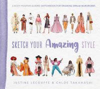 Book Cover for Sketch Your Amazing Style by Justine Lecouffe, Chloe Takahashi