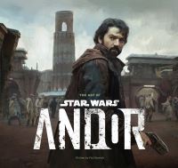 Book Cover for The Art of Star Wars, Andor by Phil Szostak