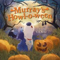 Book Cover for Murray's Howl-O-Ween by E G Keller