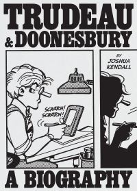 Book Cover for Trudeau & Doonesbury: A Biography by Joshua Kendall