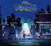 Book Cover for The Art of DreamWorks Dog Man by Ramin Zahed