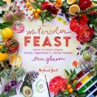 Book Cover for The Watercolor Feast by Erin Gleeson