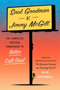 Book Cover for Saul Goodman V. Jimmy McGill by Alan Sepinwall