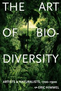 Book Cover for The Art of Biodiversity by Eric Himmel