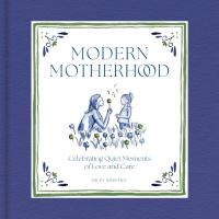 Book Cover for Modern Motherhood by Riley Sheehey