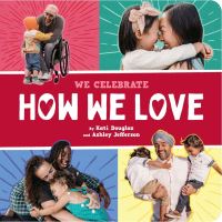Book Cover for How We Love by Kati Douglas, Ashley Renee Jefferson