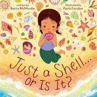 Book Cover for Just a Shell...or Is It? by Becca McMurdie