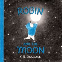 Book Cover for Robin and the Moon by E B Goodale