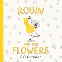 Book Cover for Robin and the Flowers by E B Goodale