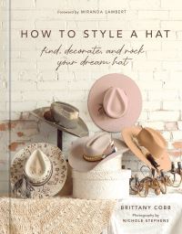 Book Cover for How to Style a Hat by Brittany Cobb