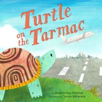 Book Cover for Turtle on the Tarmac by Annette Bay Pimentel