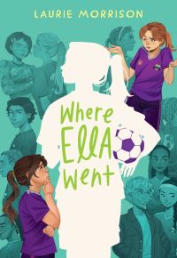 Book Cover for Where Ella Went by Laurie Morrison