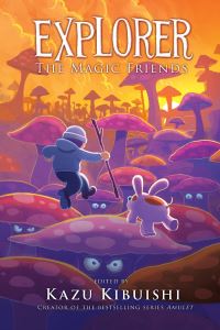 Book Cover for Explorer (The Magic Friends #4) by Kazu Kibuishi