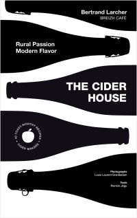 Book Cover for The Cider House by Bertrand Larcher, Pierrick JÉGU, Louis Laurent Grandadam
