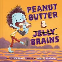 Book Cover for Peanut Butter & Brains by Joe McGee