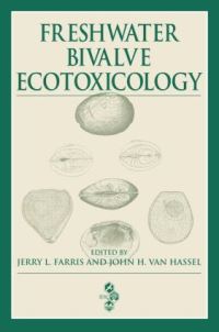 Book Cover for Freshwater Bivalve Ecotoxicology by Jerry L Farris, John H Van Hassel, SETAC Society