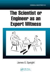 Book Cover for The Scientist or Engineer as an Expert Witness by James G Speight
