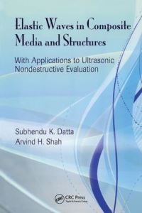 Book Cover for Elastic Waves in Composite Media and Structures by S K Datta, Arvind H Shah
