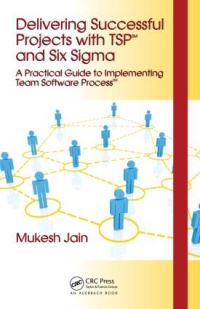 Book Cover for Delivering Successful Projects With TSP and Six Sigma by Mukesh Jain