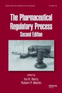 Book Cover for The Pharmaceutical Regulatory Process by Ira R Berry, Robert P Martin