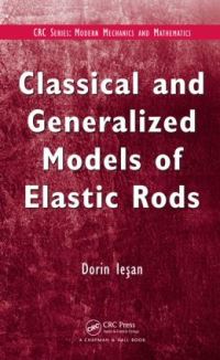 Book Cover for Classical and Generalized Models of Elastic Rods by Dorin Ie­san