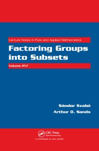 Book Cover for Factoring Groups Into Subsets by Sándor Szabó, Arthur D Sands
