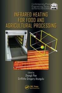Book Cover for Infrared Heating for Food and Agricultural Processing by Zhongli Pan, Griffiths Gregory Atungulu