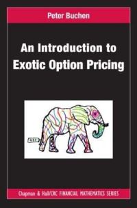 Book Cover for An Introduction to Exotic Option Pricing by Peter Buchen