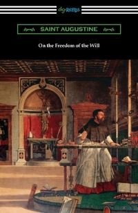 Book Cover for On the Freedom of the Will by Saint Augustine