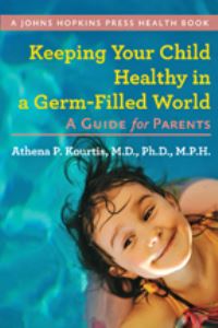 Book Cover for Keeping Your Child Healthy in a Germ-Filled World by Athena P Kourtis