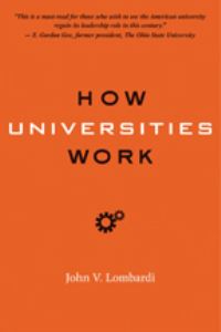 Book Cover for How Universities Work by John V Lombardi