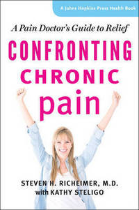 Book Cover for Confronting Chronic Pain by Steven Richeimer, Kathy Steligo