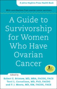 Book Cover for A Guide to Survivorship for Women Who Have Ovarian Cancer by Robert E Bristow, Terri L Cornelison, F J Montz