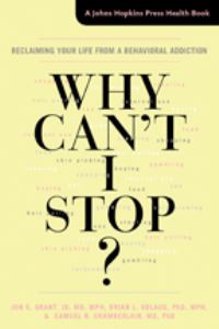 Book Cover for Why Can't I Stop? by Jon E Grant, Brian L Odlaug, Samuel R Chamberlain