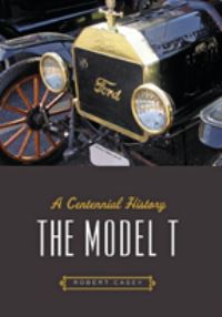 Book Cover for The Model T by Robert Casey