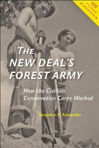 Book Cover for The New Deal's Forest Army by Benjamin F Alexander