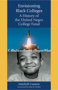 Book Cover for Envisioning Black Colleges by Marybeth Gasman