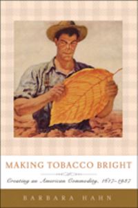 Book Cover for Making Tobacco Bright by Barbara Hahn