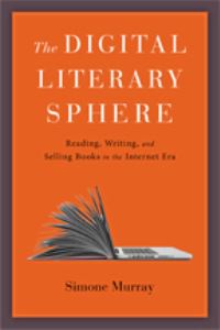 Book Cover for The Digital Literary Sphere by Simone Murray