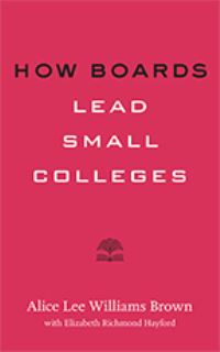 Book Cover for How Boards Lead Small Colleges by Alice W Brown, Elizabeth R Hayford