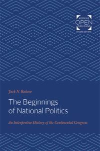 Book Cover for The Beginnings of National Politics by Jack N Rakove